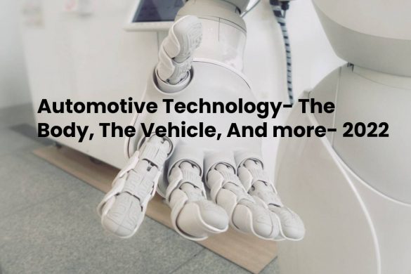 Automotive Technology- The Body, The Vehicle, And more- 2022