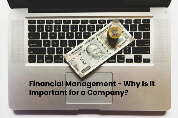 Financial Management - Why Is It Important for a Company_