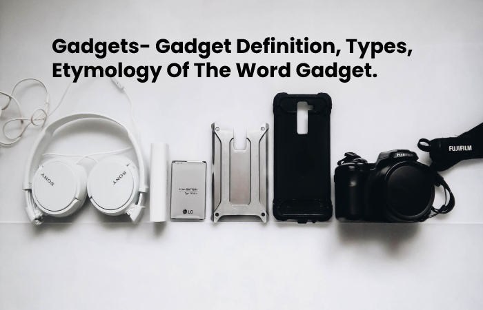 "Gadgets-