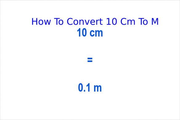 How To Convert 10 Cm To M - 2022