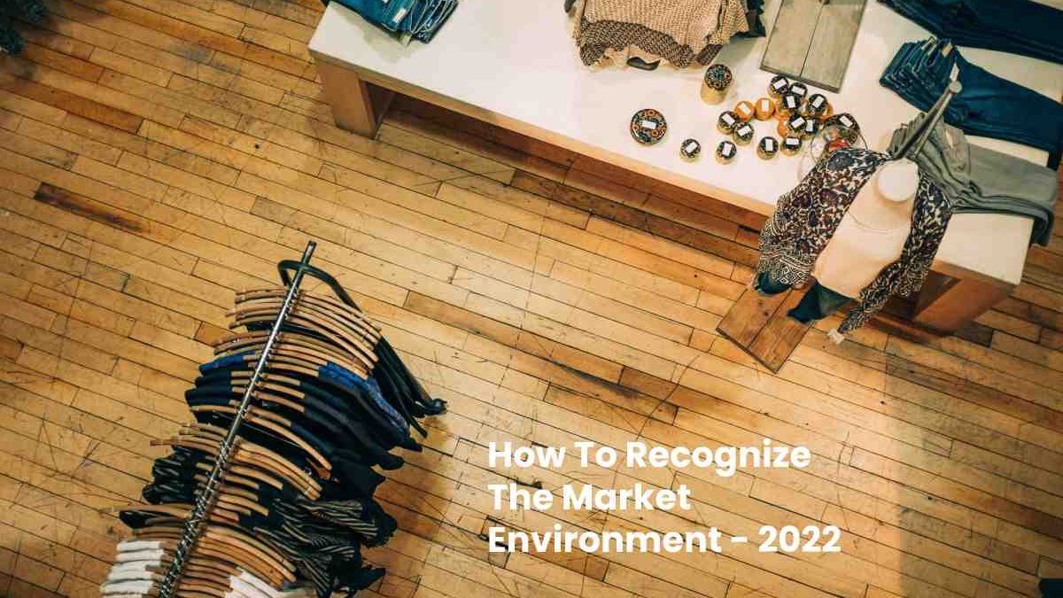 How To Recognize The Market Environment