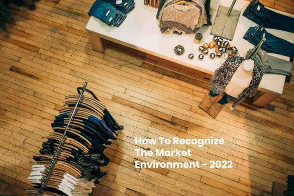 How To Recognize The Market Environment - 2022