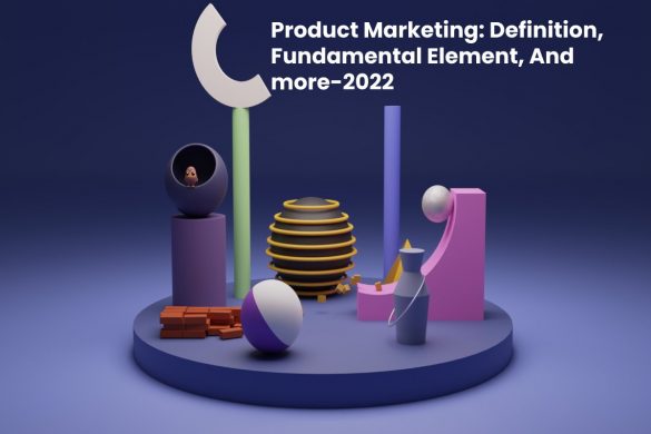 Product Marketing_ Definition, Fundamental Element, And more-2022