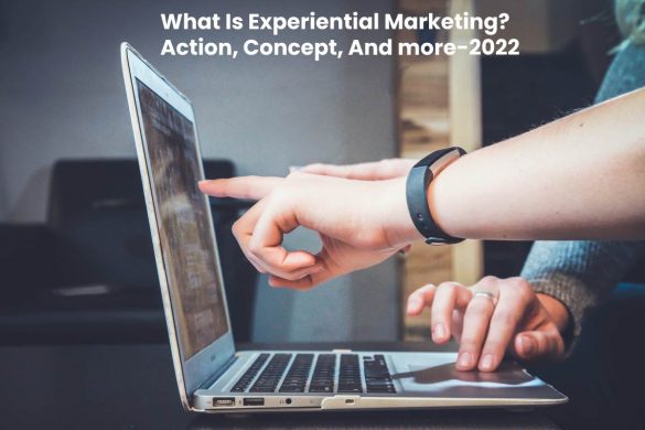 What Is Experiential Marketing_ Action, Concept, And more-2022