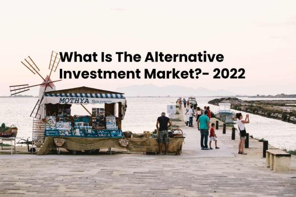 What Is The Alternative Investment Market_- 2022