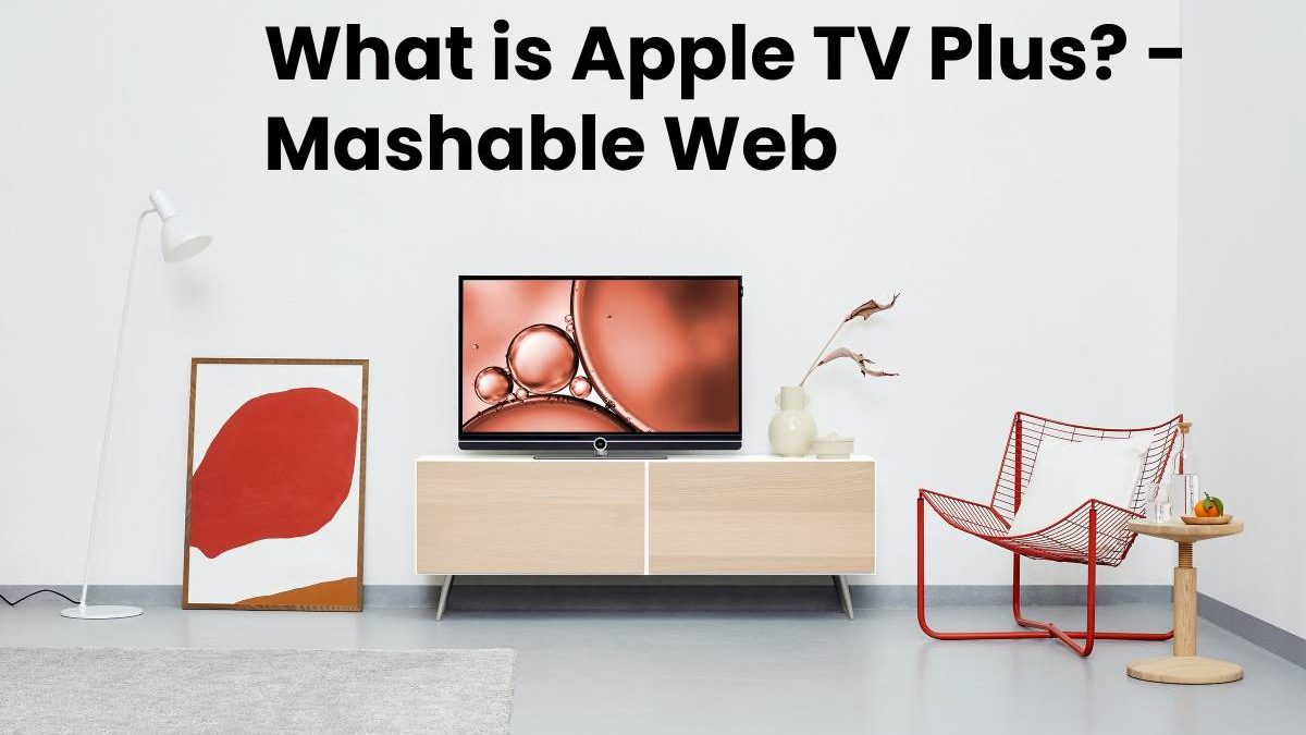 Apple TV – What is Apple TV Plus?