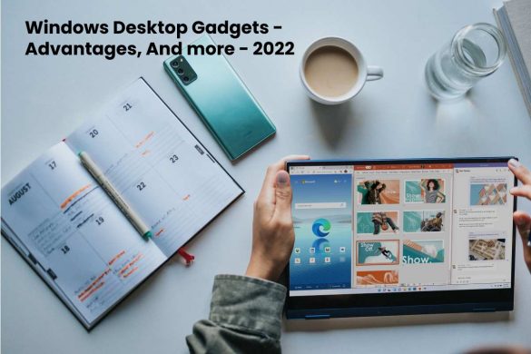 Windows Desktop Gadgets - Advantages, And more - 2022