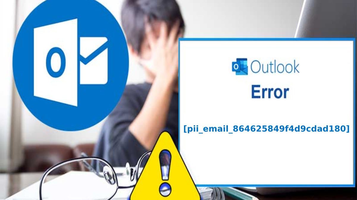 How to resolve [pii_email_864625849f4d9cdad180] Code error in Outlook mail?