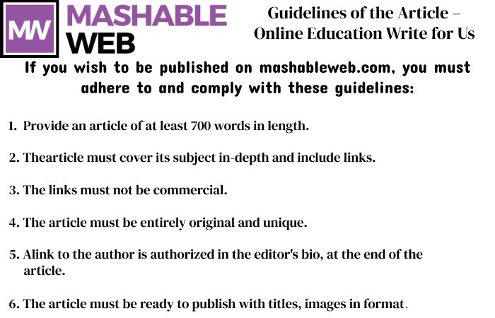 Guidelines of the Article – Online Education Write for Us