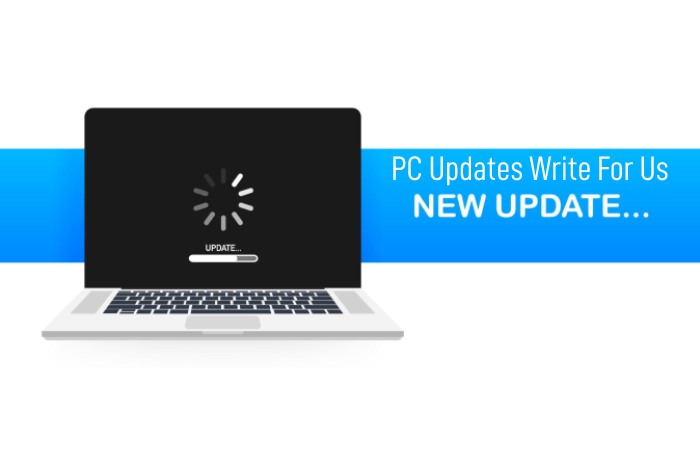PC Updates Write For Us, Guest Post, Contribute and Submit Post.