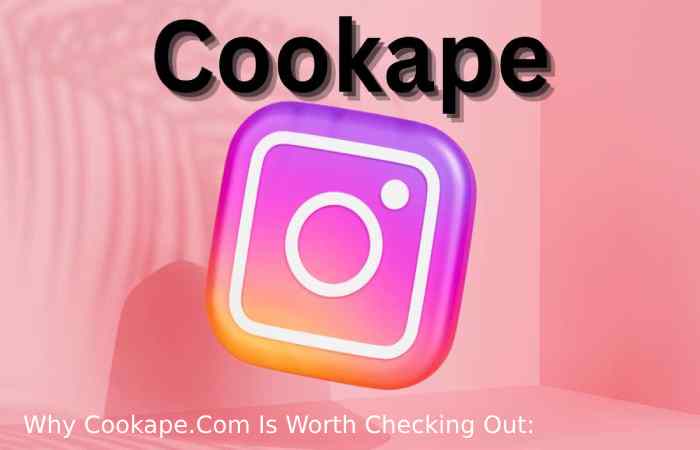 Why Cookape.Com Is Worth Checking Out: