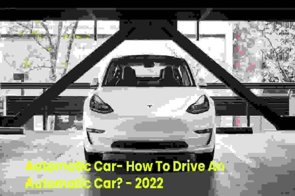Automatic Car- How To Drive An Automatic Car_