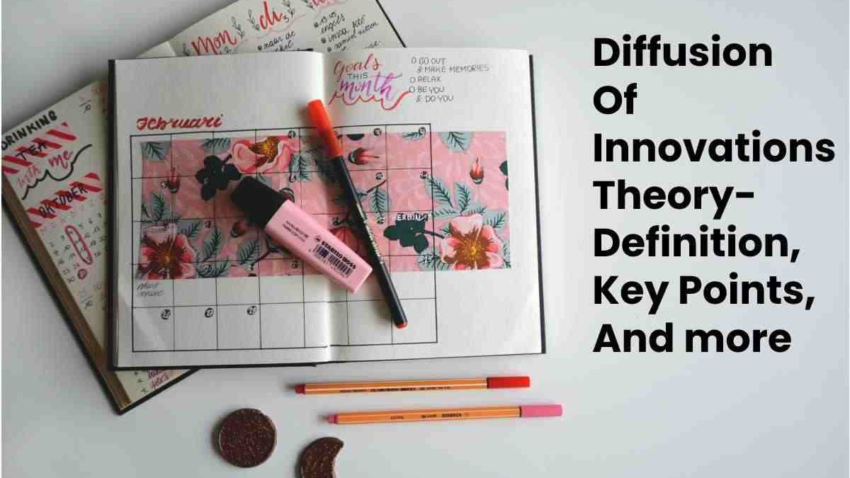 Diffusion Of Innovations Theory- Definition, Key Points,