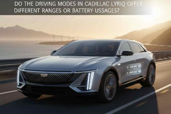 Do the Driving Modes in Cadillac Lyriq Offer Different Ranges or Battery Usages